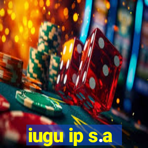 iugu ip s.a